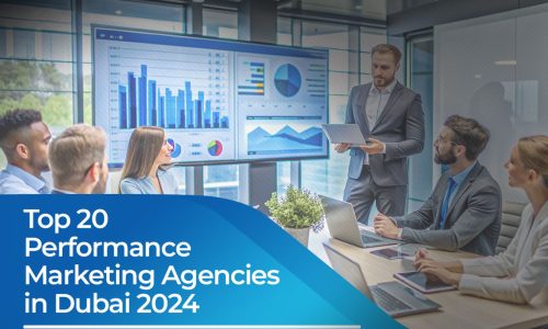 Top 20 Performance Marketing Agencies in Dubai 2024