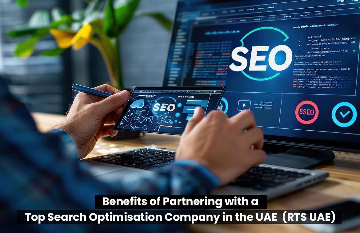 Benefits of Partnering with a Top Search Optimisation Company in the UAE