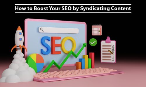 How to Boost Your SEO by Syndicating Content