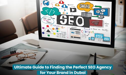Ultimate Guide to Finding the Perfect SEO Agency for Your Brand in Dubai